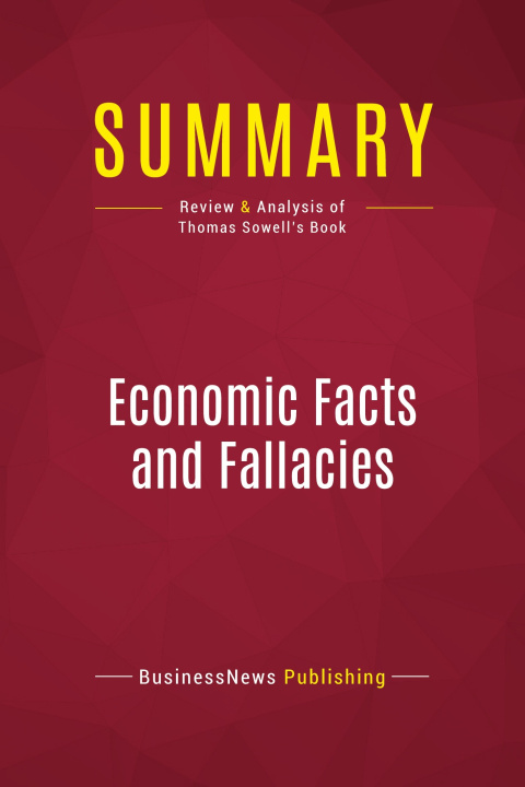 Knjiga Summary: Economic Facts and Fallacies 