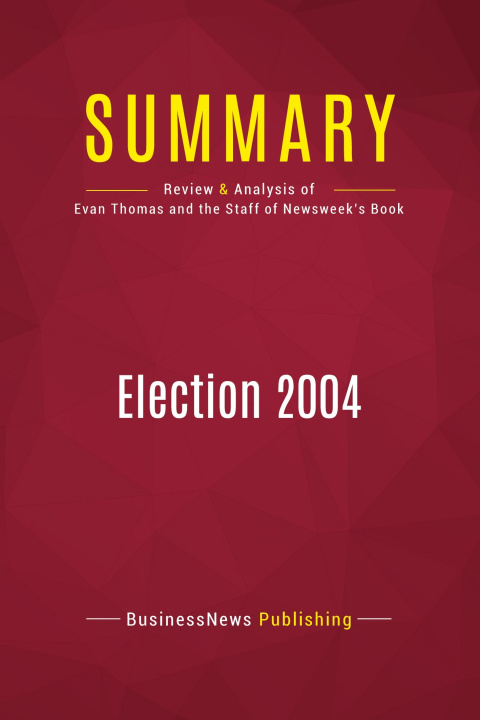 Knjiga Summary: Election 2004 