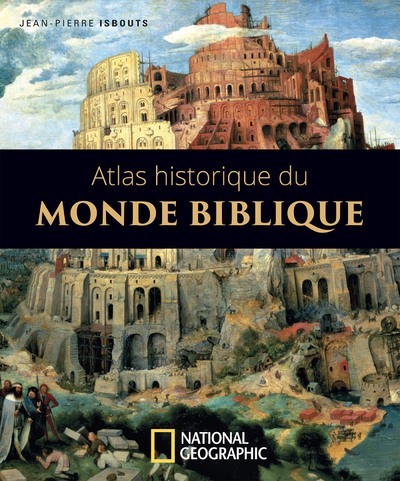 Könyv Atlas historique du monde biblique Jean-Pierre Isbouts