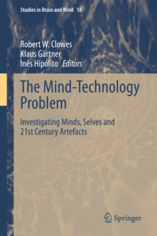 Knjiga The Mind-Technology Problem Robert W. Clowes