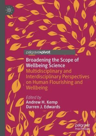 Carte Broadening the Scope of Wellbeing Science Andrew H. Kemp