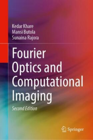 Książka Fourier Optics and Computational Imaging Kedar Khare