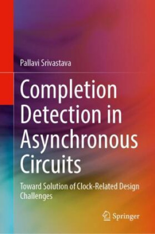 Βιβλίο Completion Detection in Asynchronous Circuits Pallavi Srivastava