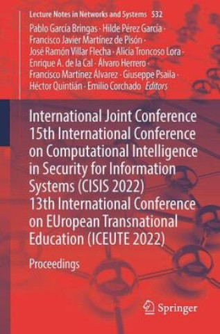 Carte International Joint Conference 15th International Conference on Computational Intelligence in Security for Information Systems (CISIS 2022) 13th Inter Pablo García Bringas