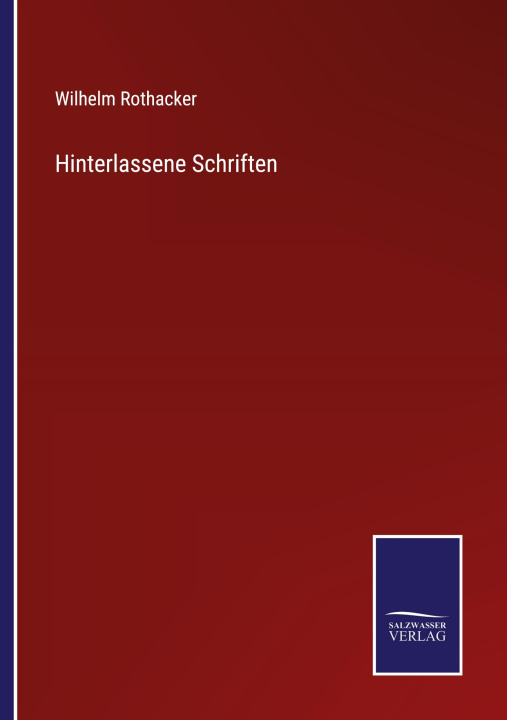Knjiga Hinterlassene Schriften Wilhelm Rothacker