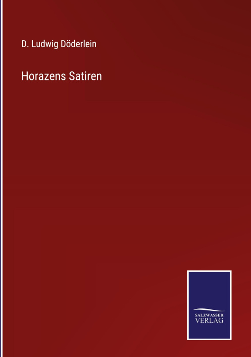 Knjiga Horazens Satiren D. Ludwig Döderlein