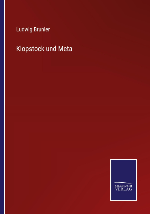 Knjiga Klopstock und Meta Ludwig Brunier