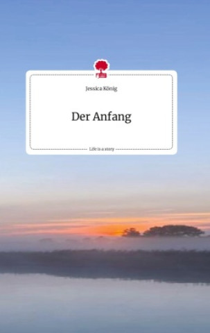 Книга Der Anfang. Life is a Story - story.one 