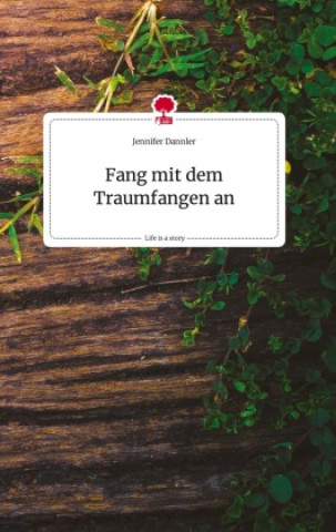 Kniha Fang mit dem Traumfangen an. Life is a Story - story.one 