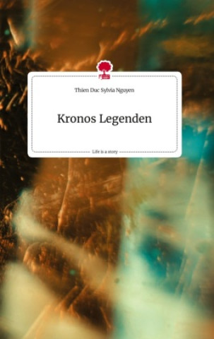 Könyv Kronos Legenden. Life is a Story - story.one 