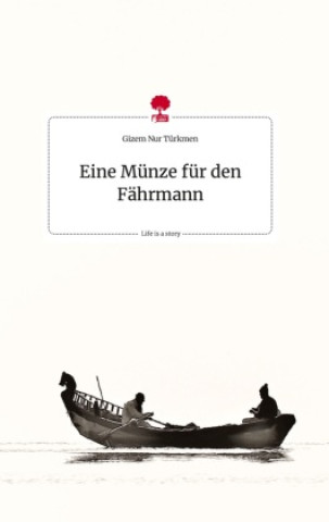 Livre Eine Münze für den Fährmann. Life is a Story - story.one 