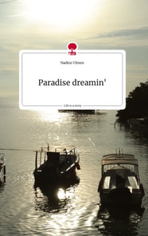 Carte Paradise dreamin'. Life is a Story - story.one 