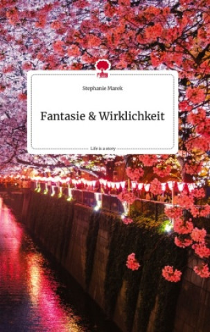 Книга Fantasie und Wirklichkeit. Life is a Story - story.one 