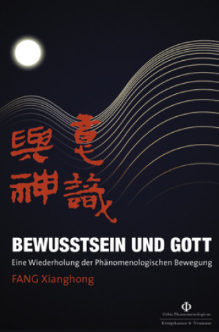Knjiga Bewusstsein und Gott Xianghong Fang