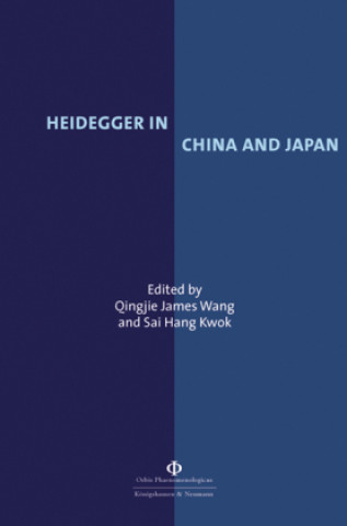 Kniha Heidegger in China and Japan James Wang Qingjie