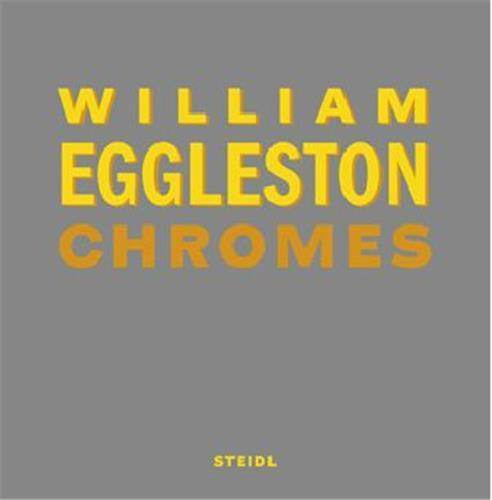 Book William Eggleston: Chromes EGGLESTON WILLIAM