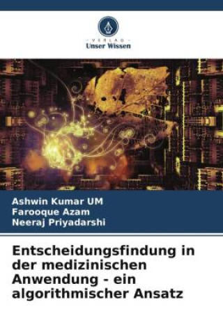Carte Entscheidungsfindung in der medizinischen Anwendung - ein algorithmischer Ansatz Farooque Azam