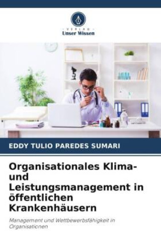 Knjiga Organisationales Klima- und Leistungsmanagement in öffentlichen Krankenhäusern 