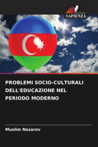 Buch PROBLEMI SOCIO-CULTURALI DELL'EDUCAZIONE NEL PERIODO MODERNO Muslim Nazarov