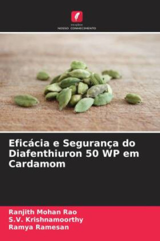 Buch Eficácia e Segurança do Diafenthiuron 50 WP em Cardamom S. V. Krishnamoorthy