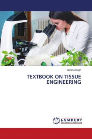 Knjiga TEXTBOOK ON TISSUE ENGINEERING Garima Singh