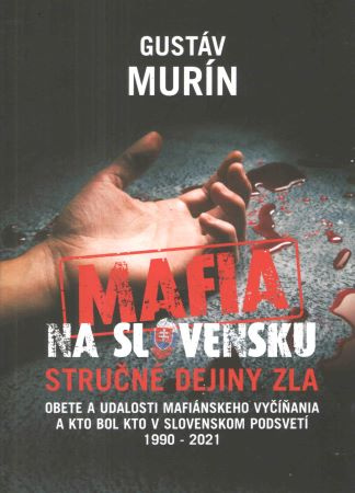 Carte Mafia na Slovensku - stručné dejiny zla Gustáv Murín