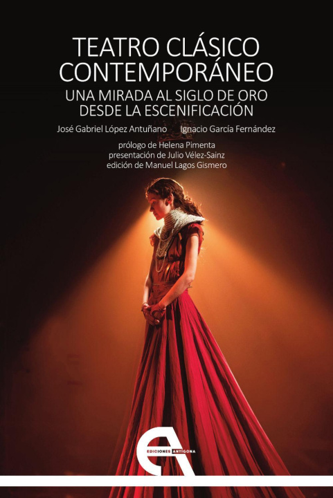 Buch Teatro clásico contemporáneo. Una mirada al Siglo de Oro desde la escenificación LOPEZ ANTUÑANO