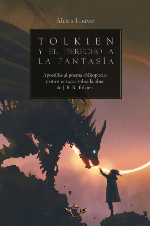 Carte Tolkien y el derecho a la fantasía ALEXIS LOUVET