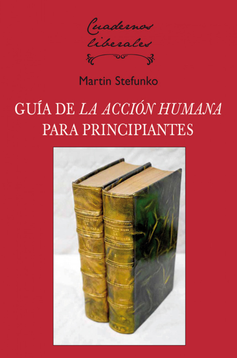 Knjiga LA ACCIÓN HUMANA: Una guía para principiantes MARTIN STEFUNKO