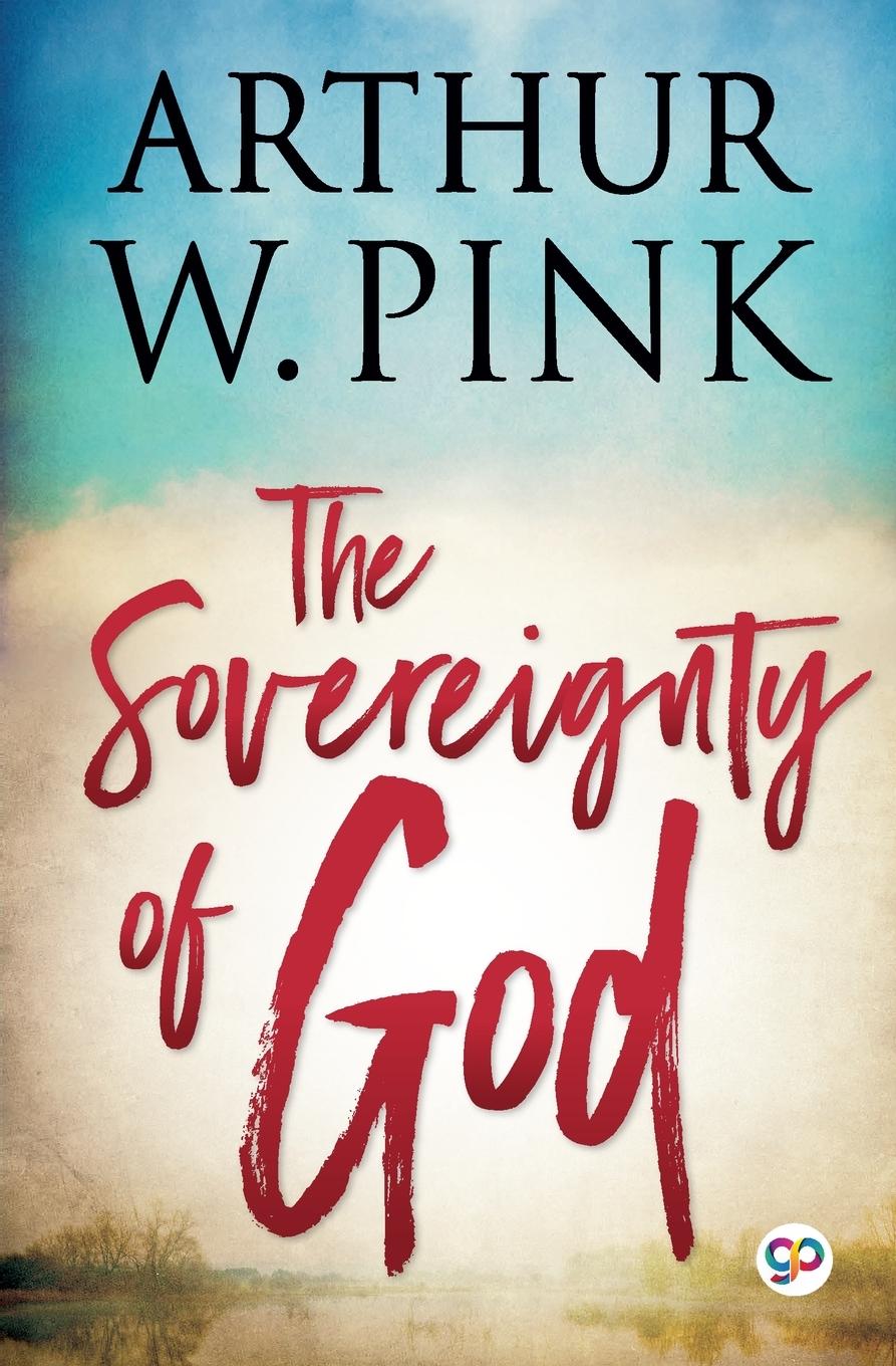 Buch The Sovereignty of God Arthur W. Pink