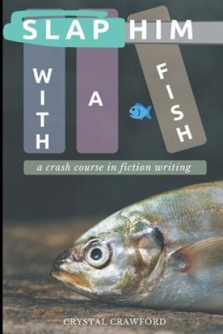 Buch Slap Him with a Fish Crystal Crawford