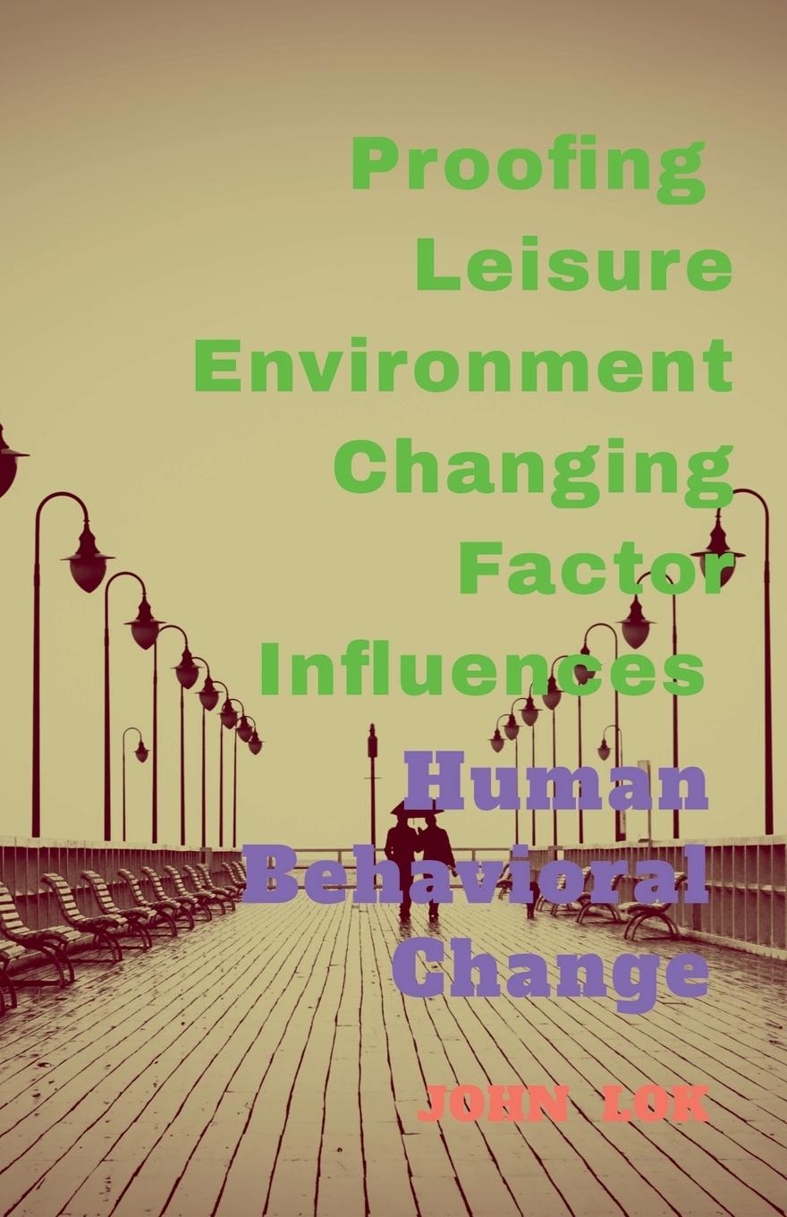 Knjiga Proofing Leisure Environment Changing Factor Influences John Lok