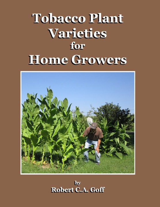 Könyv Tobacco Plant Varieties for Home Growers 