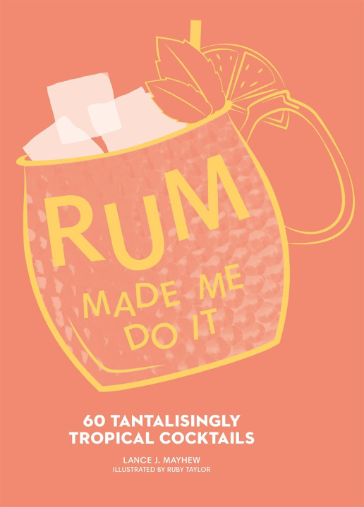 Book Rum Made Me Do It Lance J. Mayhew