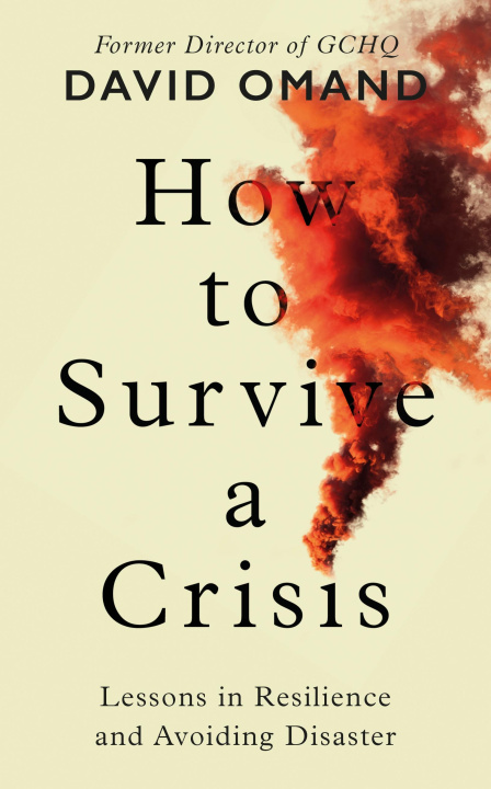 Kniha How to Survive a Crisis David Omand
