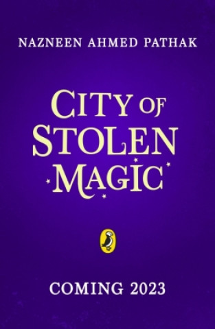 Kniha City of Stolen Magic Nazneen Ahmed Pathak
