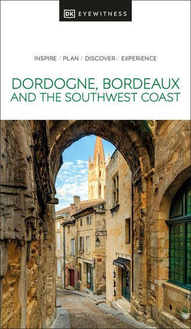 Carte DK Eyewitness Dordogne, Bordeaux and the Southwest Coast DK Eyewitness