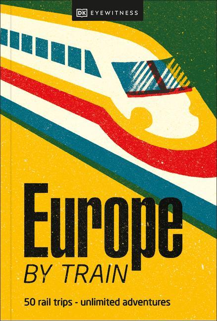 Carte Europe by Train DK Eyewitness