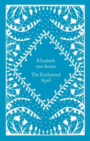 Kniha Enchanted April Elizabeth von Arnim