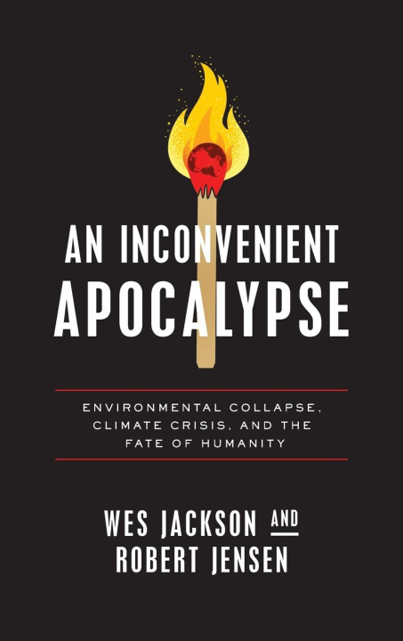 Książka Inconvenient Apocalypse Wes Jackson