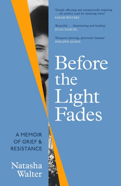 Book Before the Light Fades Natasha Walter