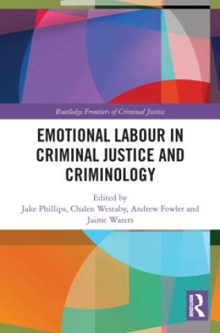 Книга Emotional Labour in Criminal Justice and Criminology 