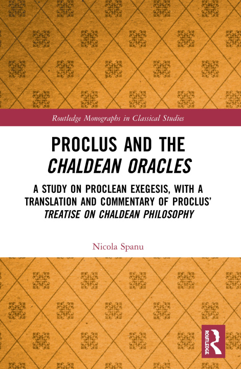Knjiga Proclus and the Chaldean Oracles Nicola Spanu