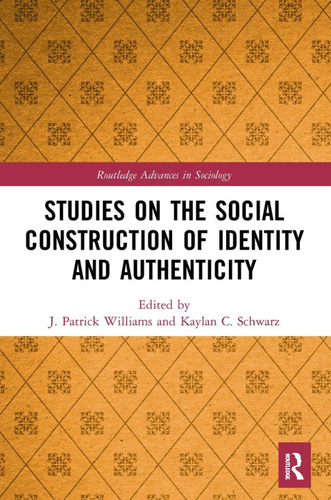 Buch Studies on the Social Construction of Identity and Authenticity J. Patrick Williams