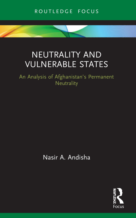Knjiga Neutrality and Vulnerable States Nasir A. Andisha
