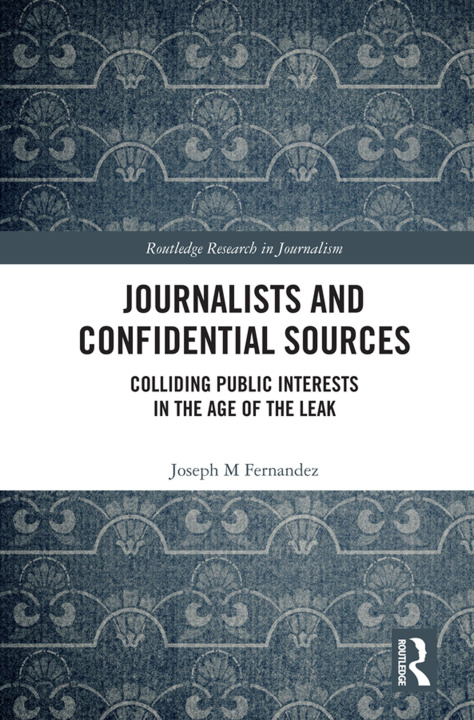 Knjiga Journalists and Confidential Sources Joseph M Fernandez