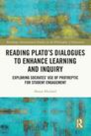 Knjiga Reading Plato's Dialogues to Enhance Learning and Inquiry Marshall