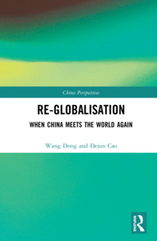 Knjiga Reglobalisation Dong Wang