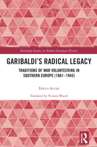 Βιβλίο Garibaldi's Radical Legacy Acciai