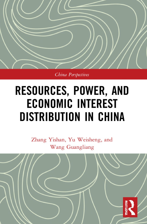 Knjiga Resources, Power, and Economic Interest Distribution in China Zhang Yishan